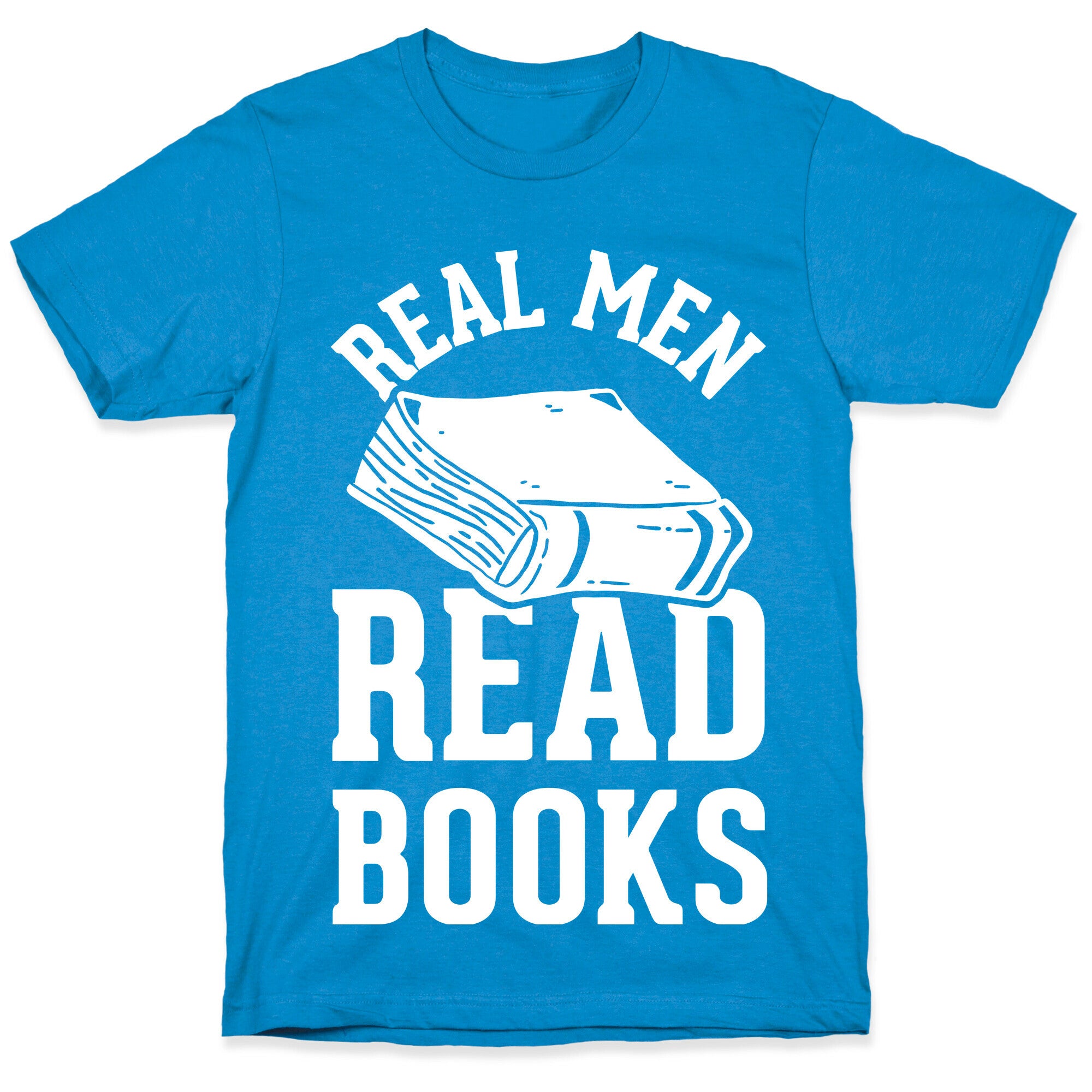 Real Men Read Books T-Shirt